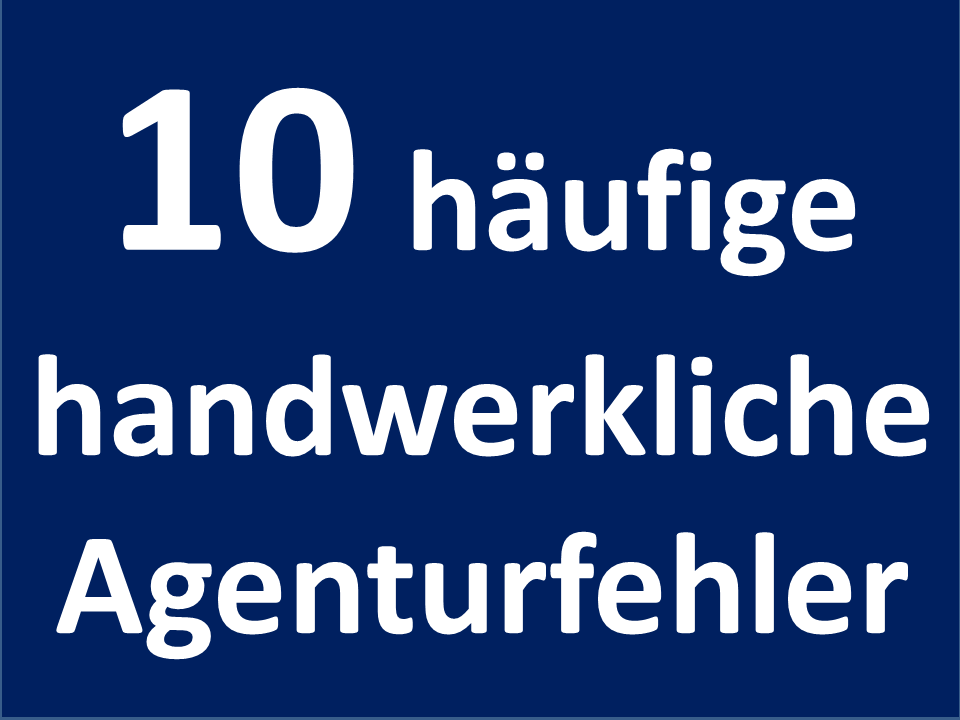 10 hufige handwerkliche Agenturfehler