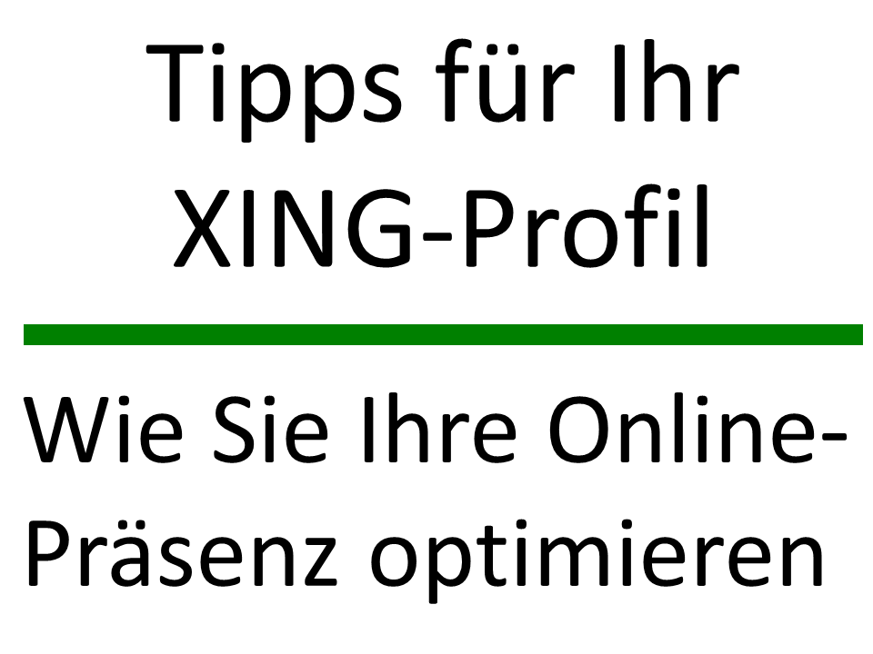 Tipps für ein gutes XING-Profil